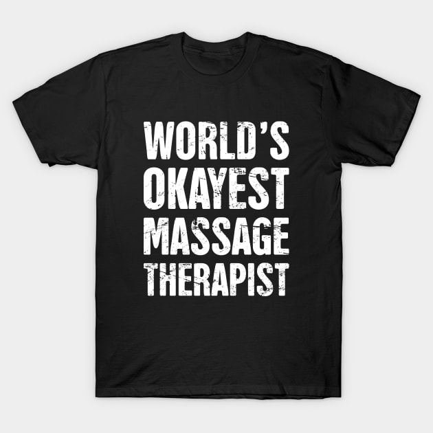 Funny Massage Therapist Design T-Shirt by MeatMan